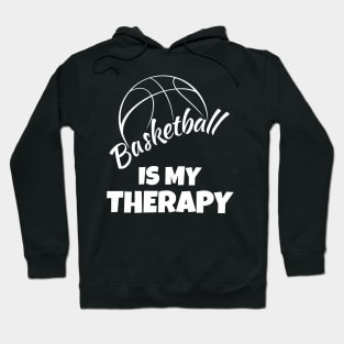 Basketball is my therapy Hoodie